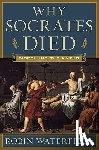Waterfield, Robin - Why Socrates Died