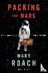 Roach, Mary - Packing for Mars