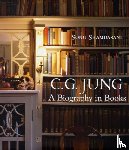Shamdasani, Sonu (University College London) - C. G. Jung: A Biography in Books