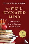 Bauer, Susan Wise - The Well-Educated Mind