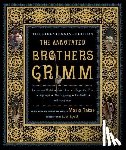 Grimm, Jacob, Grimm, Wilhelm - The Annotated Brothers Grimm