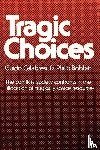 Calabresi, Guido, Bobbitt, Philip - Tragic Choices