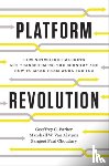 Parker, Geoffrey G., Van Alstyne, Marshall W., Choudary, Sangeet Paul - Platform Revolution