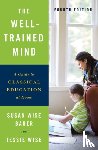 Bauer, Susan Wise, Wise, Jessie - The Well-Trained Mind