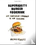Headley, Brooks - Superiority Burger Cookbook