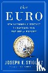 Stiglitz, Joseph E. (Columbia University) - The Euro