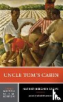 Stowe, Harriet Beecher - Uncle Tom's Cabin - A Norton Critical Edition