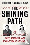 Starn, Orin (Duke University), La Serna, Miguel (University of North Carolina) - The Shining Path