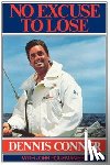 Conner, Dennis - No Excuse to Lose