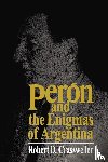 Crassweller, Robert D. - Peron and the Enigmas of Argentina