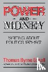 Edsall, Thomas Byrne - Power and Money