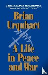 Urquhart, Brian - A Life in Peace and War