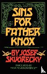 Skvorecky, Josef, Henley, Kaca Polackova (Translator) - Sins for Father Knox