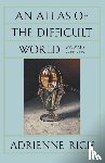 Rich, Adrienne - An Atlas of the Difficult World
