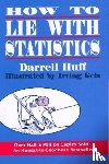 Huff, Darrell, Geis, Irving (Illustrator) - How to Lie with Statistics