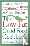 Katahn, Martin, Katahn, Terri, Warren, Heather L. (Illustrator) - The Low-Fat Good Food Cookbook/for a Lifetime off Abulous Food