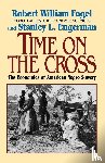 Fogel, Robert William, Engerman, Stanley L. - Time on the Cross