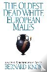 Knox, Bernard M. W. (Center for Hellenic Studies) - The Oldest Dead White European Males