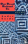Lorde, Audre - Our Dead behind Us - Poems (Reissue) (Paper Only)