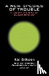 Erikson, Kai - A New Species of Trouble