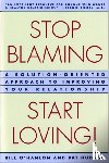 O'Hanlon, Patricia Hudson, O'Hanlon, Bill - Stop Blaming, Start Loving!