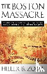 Zobel, Hiller B. - The Boston Massacre
