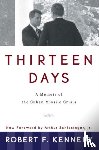 Kennedy, R.F., Schlesinger Jr, Arthur - Thirteen Days: a Memoir of the Cuban Missile Crisis