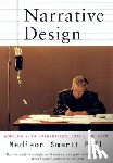Bell, Madison Smartt - Narrative Design: Working with Imagination, Craft, and Form