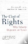 Holmes, Stephen (New York University Law School), Sunstein, Cass R. (University of Chicago) - The Cost of Rights