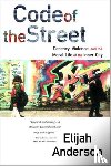 Anderson, Elijah (Yale University) - Code of the Street