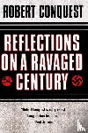 Conquest, Robert - Reflections on a Ravaged Century
