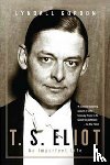 Gordon, Lyndall - T.S. Eliot