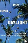 Hall, James W. - Under Cover of Daylight