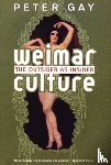 Gay, Peter - Weimar Culture - the Outsider as Insider