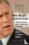 Miller, Mark Crispin - The Bush Dyslexicon
