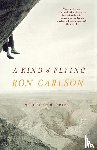 Carlson, Ron - A Kind of Flying