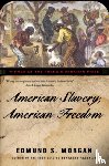 Morgan, Edmund S. - American Slavery, American Freedom