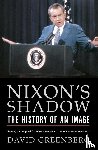 Greenberg, David (Rutgers University) - Nixon's Shadow