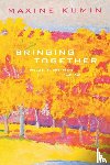 Kumin, Maxine - Bringing Together