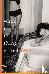 Addonizio, Kim - What Is This Thing Called Love