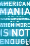 Whybrow, Peter C. - American Mania