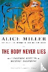 Miller, Alice - The Body Never Lies