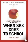 Luker, Kristin - When Sex Goes to School