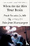 Vertosick, Frank - When the Air Hits Your Brain