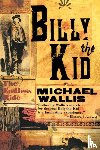 Wallis, Michael - Billy the Kid