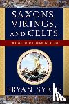 Sykes, Brian - Saxons, Vikings and Celts