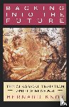 Knox, Bernard M. W. (Center for Hellenic Studies) - Backing into the Future