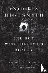 Highsmith, Patricia - The Boy Who Followed Ripley
