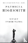 Highsmith, Patricia - Ripley Under Water