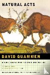 Quammen, David - Natural Acts